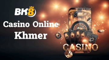 Casino Online Khmer BK8